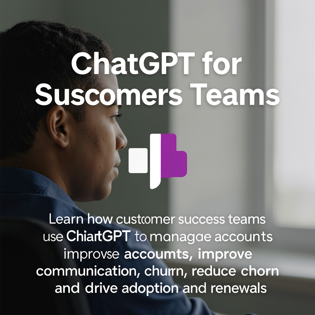 ChatGPT for customer success teams