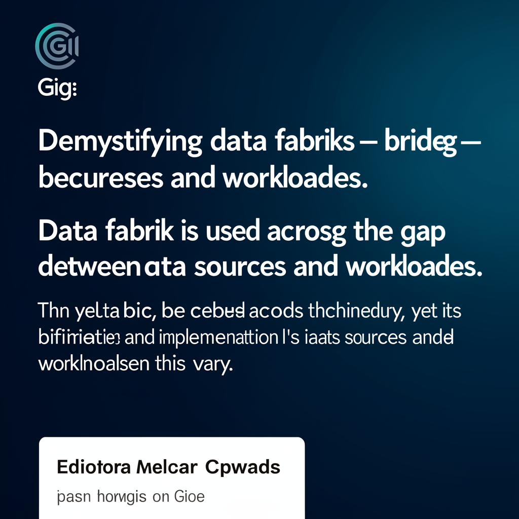 Demystifying data fabrics – bridging the gap between data sources and workloads