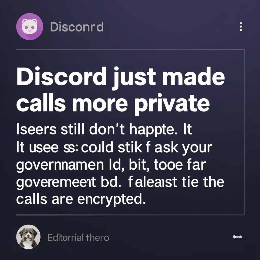 Discord just made your calls more private, but users still aren’t happy