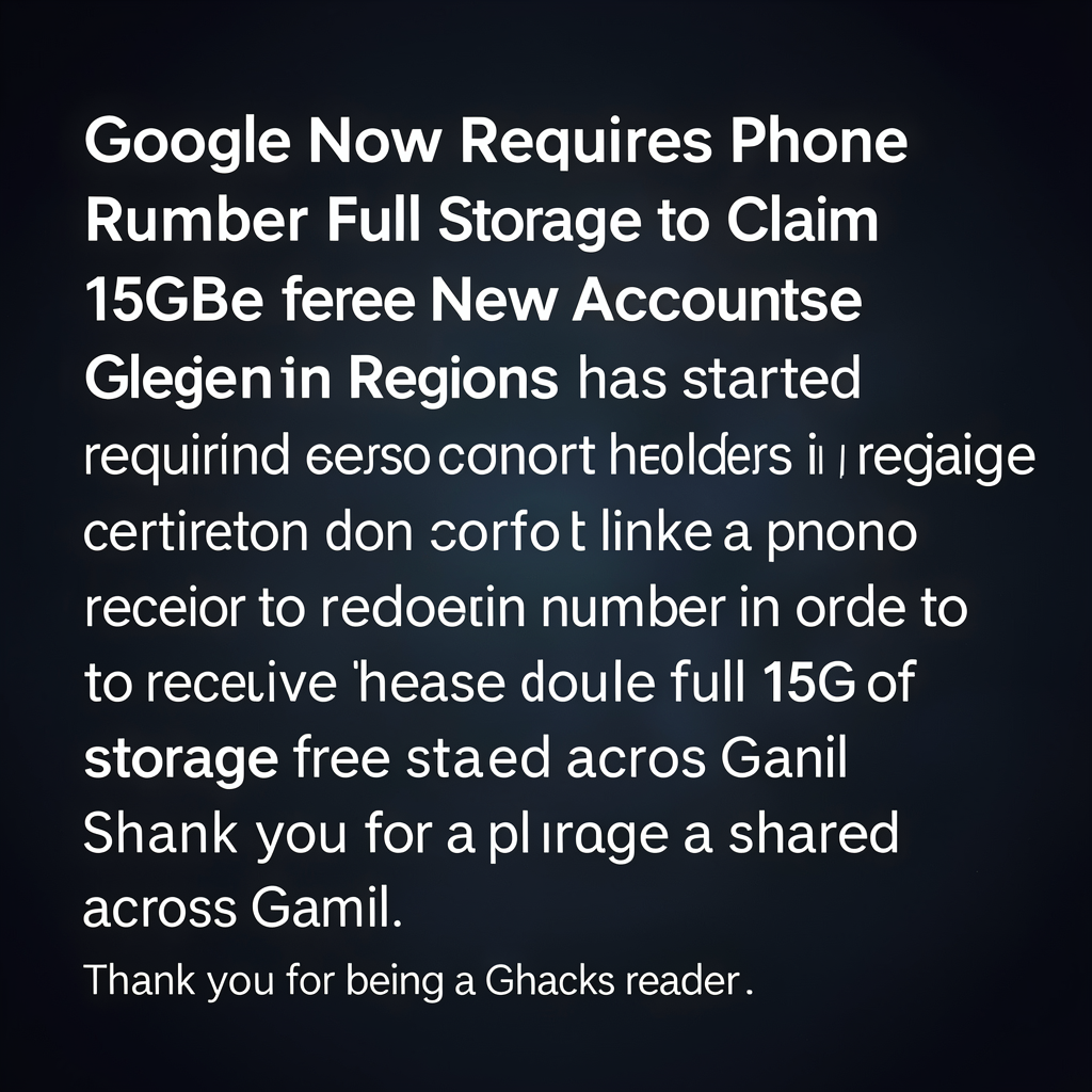 Google Now Requires Phone Number to Claim Full 15GB Free Storage for New Accounts in Select Regions
