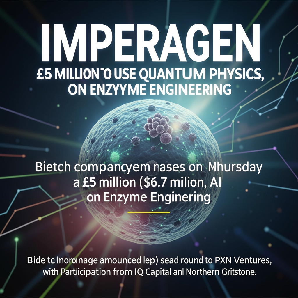 Imperagen raises £5 million to use quantum physics, AI on enzyme engineering