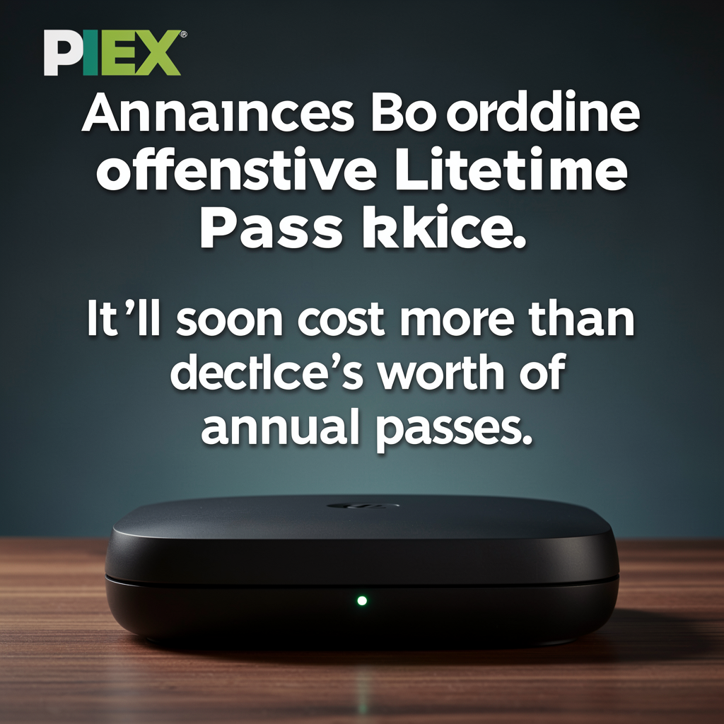 Plex announces borderline offensive Lifetime Pass price hike