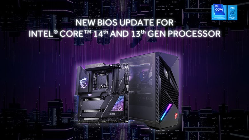 BIOS Update For Intel Core 14th and 13th Gen Desktop Processor Instability