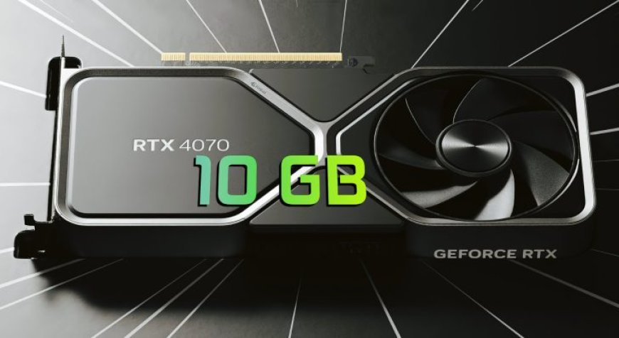 Unreleased NVIDIA GeForce RTX 4070 10 GB GPU Surfaces: 7168 Cores & 21 Gbps GDDR6X Memory