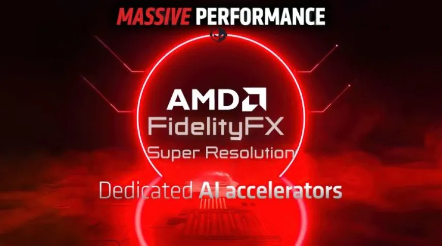 AMD Teases Next-Gen FSR “FiedlityFX Super Resolution” Upscaling Tech With AI, Following DLSS & XeSS