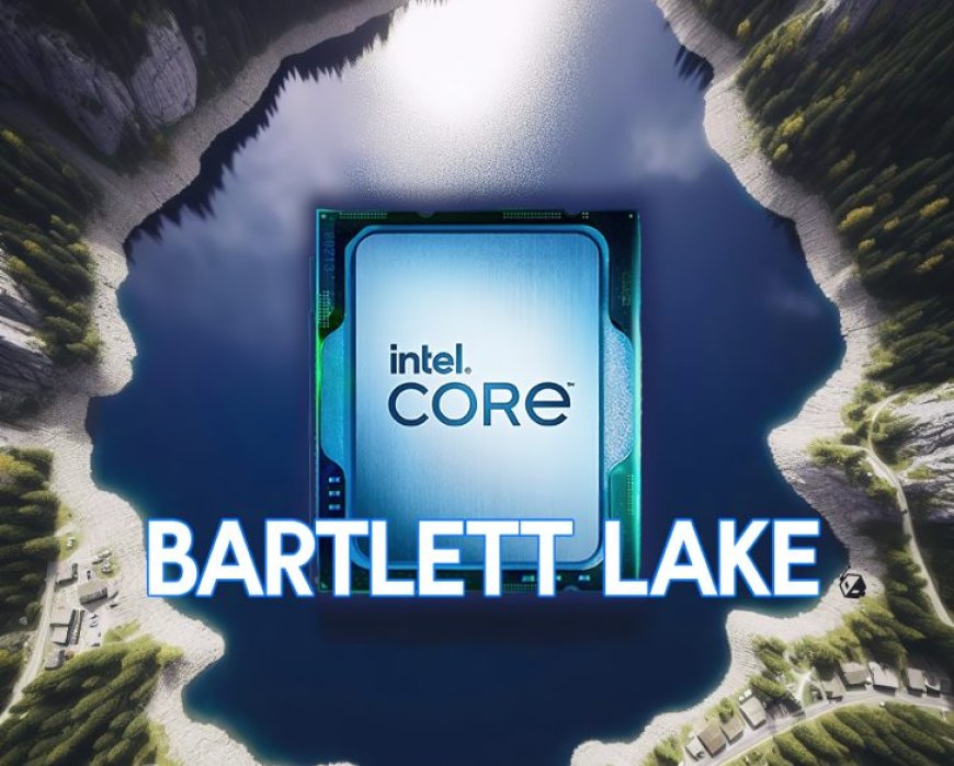 Intel Bartlett Lake-S Desktop CPUs Rumored To Be Another But Budget Raptor Lake Refresh For LGA 1700 Platforms