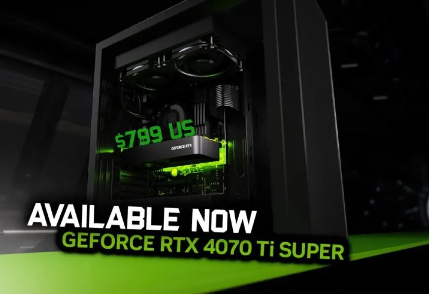 NVIDIA GeForce RTX 4070 Ti SUPER GPU Now Available, Starting at $799 US