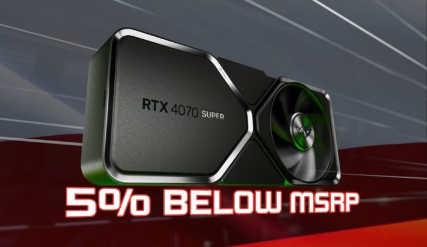 NVIDIA GeForce RTX 4070 SUPER GPUs Selling Below MSRP In Poland, Already Priced 5% Less