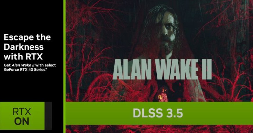 NVIDIA Unveils Alan Wake 2 RTX Bundle For GeForce RTX 40 GPUs: Path Tracing & DLSS 3.5 Goodness Included