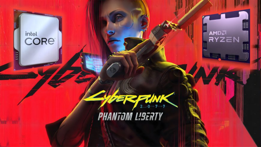 Cyberpunk 2077 Dev Says Update 2.0 & Phantom Liberty To Be Very CPU Intensive on PC, Natively Supports 8 Cores