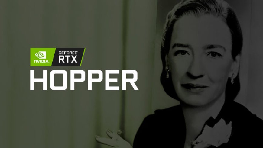 NVIDIA’s Hopper Architecture Will Be Made On TSMC’s 5nm Process, Launching 2021