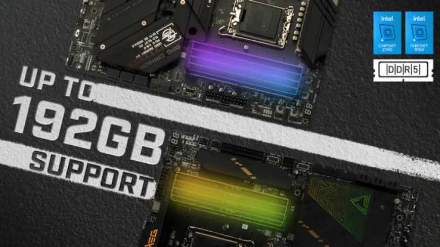 MSI’s Intel 700-Series Motherboards Now Support Up To 192 GB DDR5 Capacities