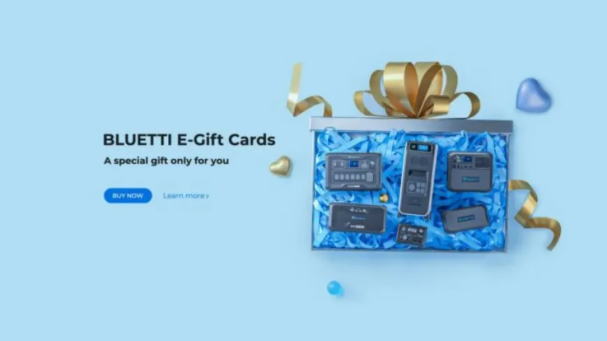 Valid For Life: BLUETTI E-Gift Cards, Give The Gift Of Power To Your Friends And Family
