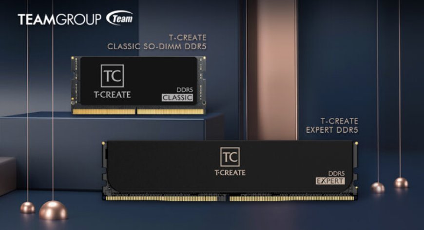 TEAMGROUP Has The Perfect DDR5 Memory For Content Creators, Intros T-Create Expert DDR5 & Classic DDR5 SO-DIMM Kits
