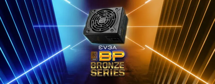 EVGA Introduces the BP Bronze Series Power Supplies
