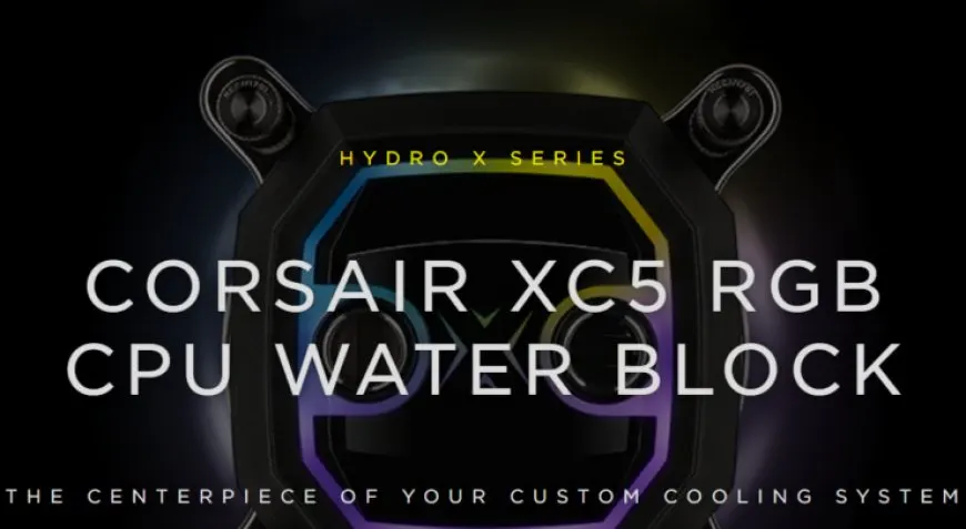 Corsair Launches The Hydro X Series XC5 RGB CPU Water Block – An Affordable Entry To Building A Custom Loop