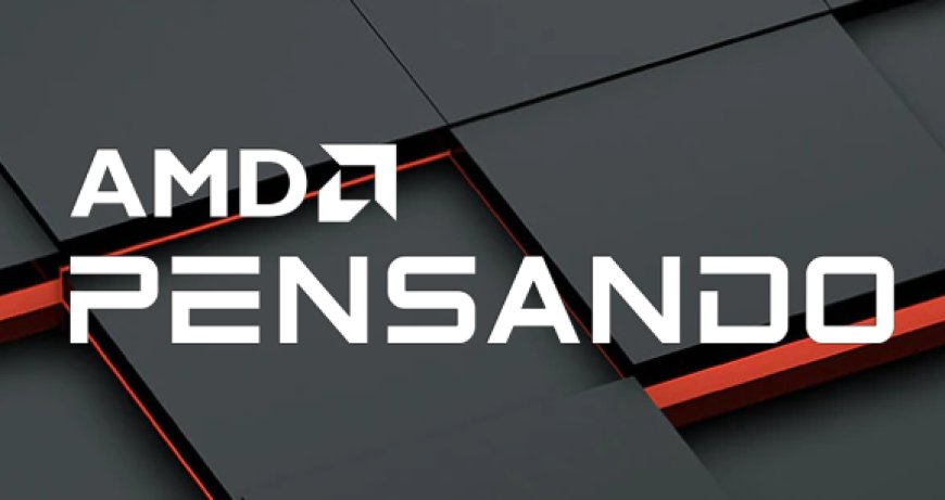 AMD acquires Pensando Systems , adding DPU technology to the company’s growing portfolio