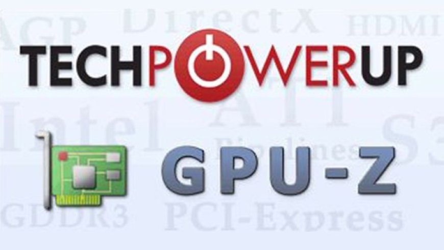 TechPowerUP GPU-Z Software Supports Newer Graphics Cards and Gains LHR Detection