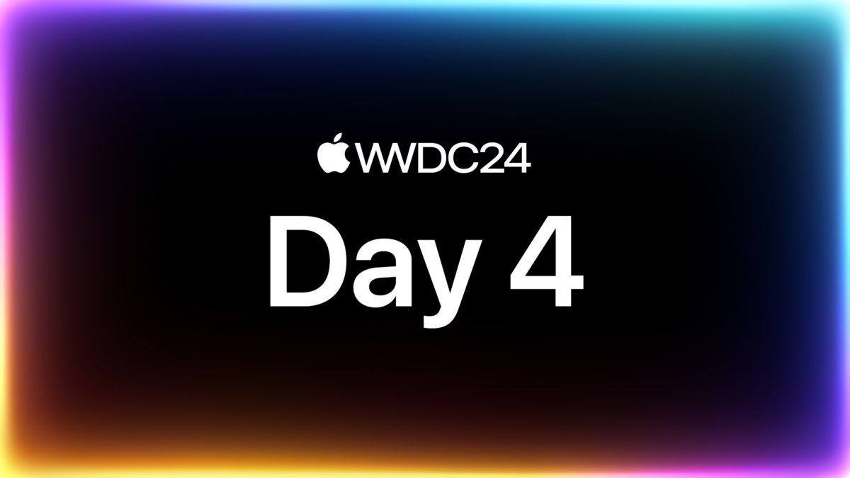 Today @ WWDC24: Day 4