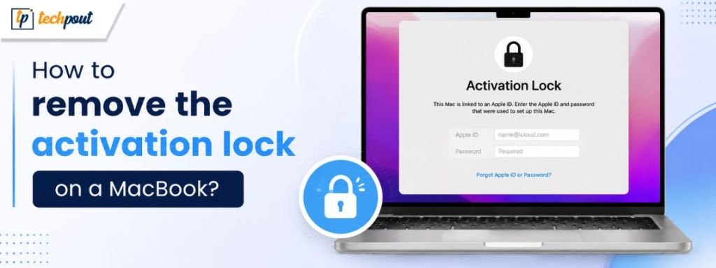 How to remove the activation lock on a MacBook? 