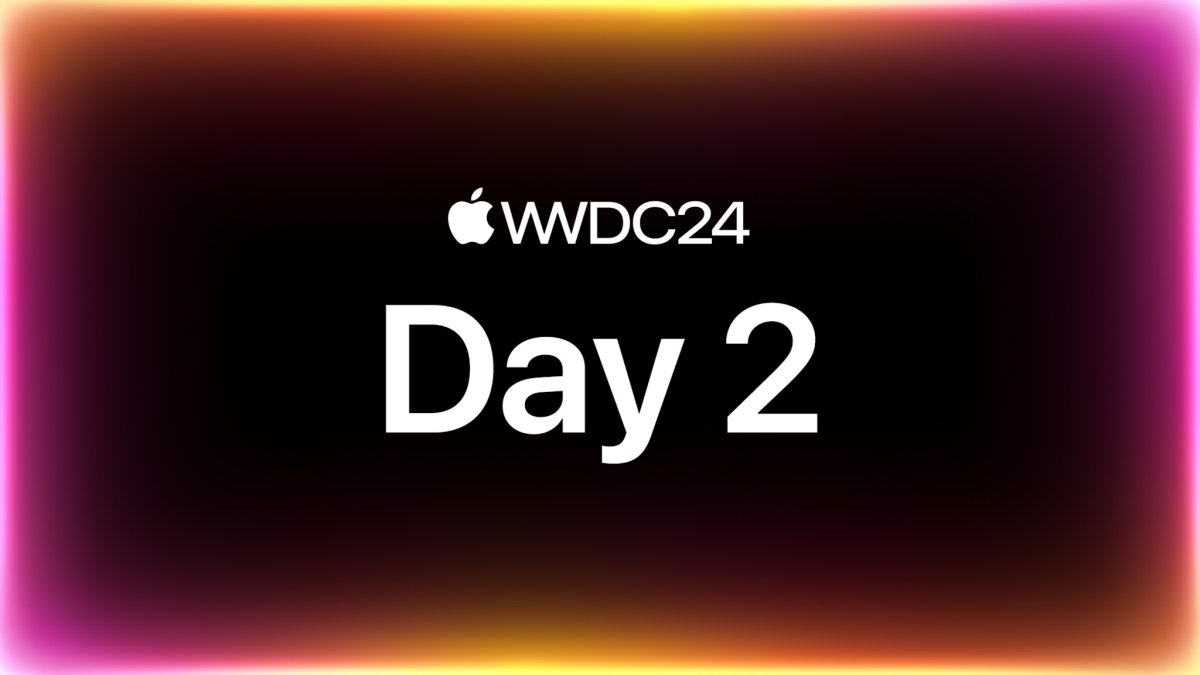 Today @ WWDC24: Day 2