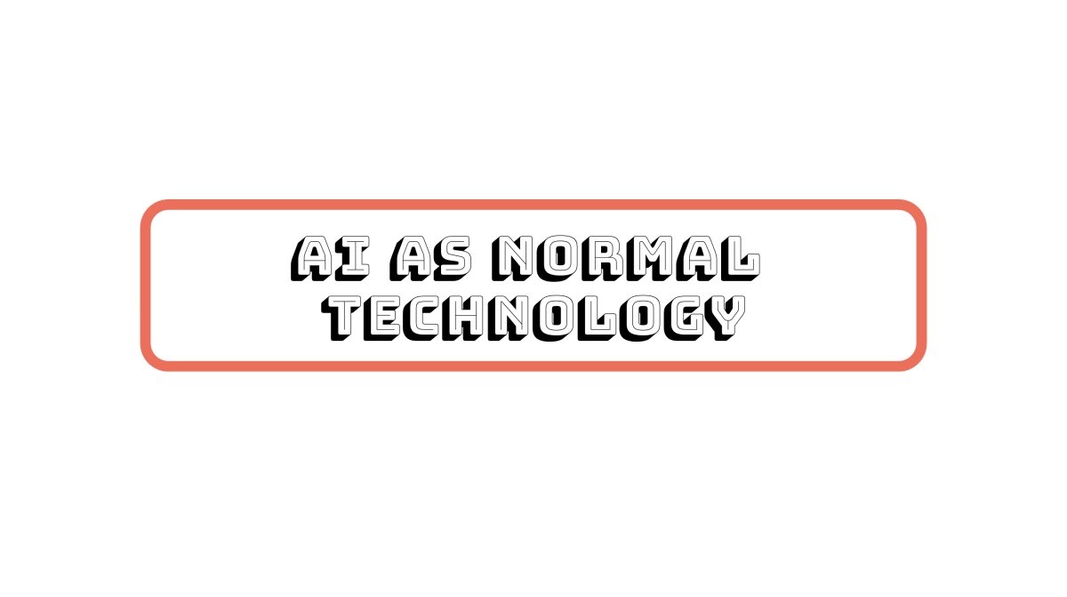 Understanding Artificial Intelligence as Normal Technology