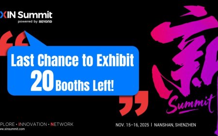 Countdown to XIN Summit 2025 in Shenzhen — Only 20 Booths Left at the Global Hub for Smart Hardware Innovation!