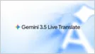 Google Gemini 3.5 Live Translate interface showing speech to speech translation across seventy languages.